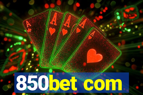 850bet com